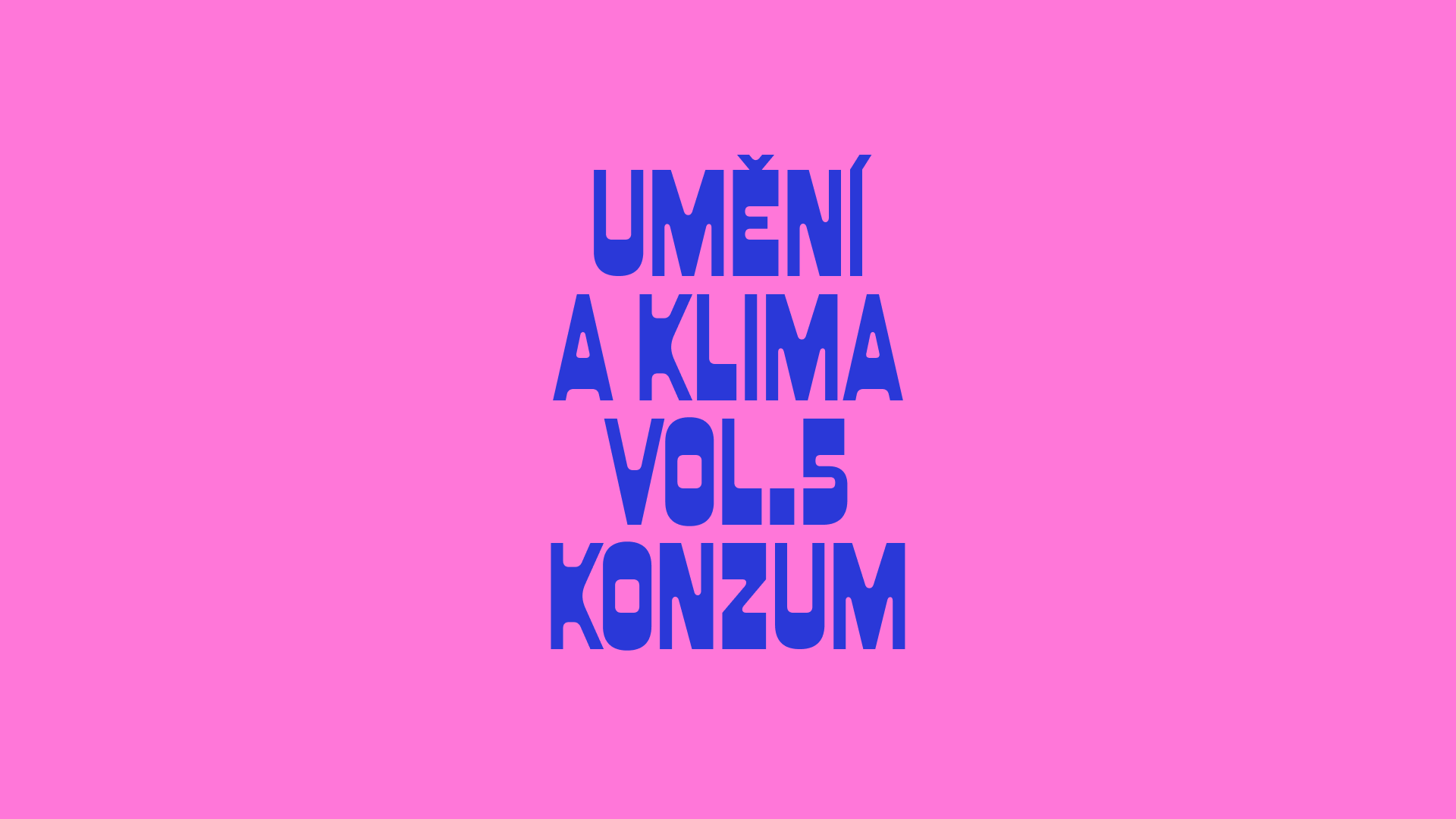 Umění a klima vol. 5 – Konzum